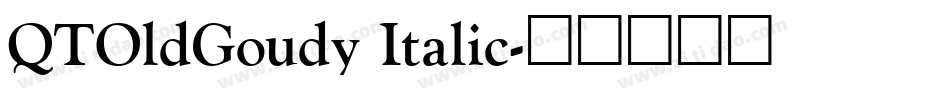 QTOldGoudy Italic字体转换